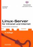 Linux-Server für Intranet und Internet - Den Server einrichten und administrieren, 3. Auflage