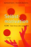 Selbstmotivation - FLOW - statt Streß oder Langeweile