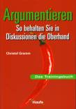 Argumentieren - Das Trainingsbuch