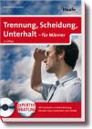 Trennung, Scheidung, Unterhalt - für Männer - Buch mit CD-ROM 