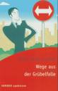 Wege aus der Grübelfalle - Lösungsorientiert denken