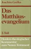 Das Matthäusevangelium 2. Teil - Kommentar zu Kap. 14,1 - 28,20 und Einleitungsfragen
