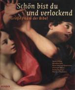 Schön bist du und verlockend - Große Paare der Bibel