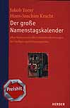 Der große Namenstagskalender - 3850 Namen und 1680 Lebensbeschreibungen der Heiligen und Namenspatrone