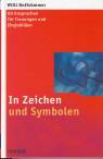 In Zeichen und Symbolen - 60 Ansprachen für Trauungen und Ehejubiläen