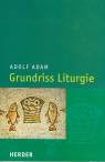 Grundriss Liturgie - 