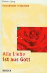 Alle Liebe ist aus Gott - Gottesdienste zur Hochzeit