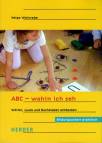  ABC - wohin ich seh - Wörter, Laute und Buchstaben entdecken