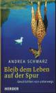 Bleib dem Leben auf der Spur - 