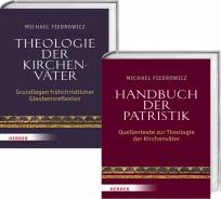 Theologie der Kirchenväter - Handbuch der Patristik - Grundlagen frühchristlicher Glaubensreflexion - Quellentexte zur Theologie der Kirchenväter