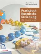Praxisbuch Kosmische Erziehung - Mit Interesse lernen