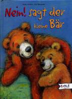 Nein! Sagt der kleine Bär - 