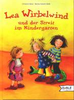 Lea Wirbelwind und der Streit im Kindergarten