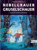 Nebelgrauer Gruselschauer - SuperGruselGeschichten