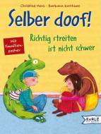 Selber doof! - Richtig streiten ist nicht schwer