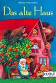Das alte Haus - Märchen zum Lesen und Vorlesen