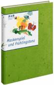 Maskenspiel und Frühlingstanz - 