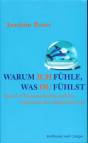 Warum ich fühle, was du fühlst - Intuitive Kommunikation und das Geheimnis der Spiegelneurone