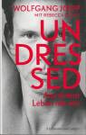 Undressed - Aus einem Leben mit mir