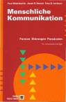 Menschliche Kommunikation - Formen - Störungen - Paradoxien