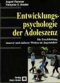 Entwicklungspsychologie der Adoleszenz - Die Erschließung innerer und äußerer Welten im Jugendalter