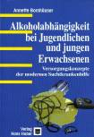 Alkoholabhängigkeit bei Jugendlichen und jungen Erwachsenen - Versorgungskonzepte der modernen Suchtkrankenhilfe