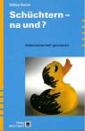 Schüchtern - na und? - Selbstsicherheit gewinnen