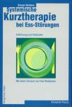 Systemische Kurztherapie bei Ess-Störungen - Einführung und Fallstudien