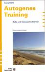 Autogenes Training - Ruhe und Gelassenheit lernen