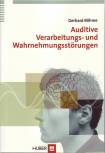 Auditive Verarbeitungs- und Wahrnehmungsstörungen (AVWS) im Kindes- und Erwachsenenalter - Defizite, Diagnostik, Therapiekonzepte, Fallbeschreibungen
