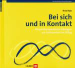 Bei sich und in Kontakt - Körpertherapeutische Übungen zur Achtsamkeit im Alltag