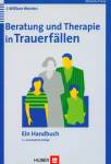 Beratung und Therapie in Trauerfällen - Ein Handbuch