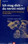 Ich mag dich - du nervst mich! - 