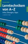 Lerntechniken von A bis Z - Infos, Übungen, Tipps