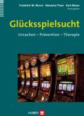 Glücksspielsucht - Ursachen - Prävention - Therapie