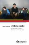 Onlinesucht - Ein Ratgeber für Eltern, Betroffene und ihr Umfeld