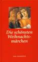 Die schönsten Weihnachtsmärchen - Ausgewählt von Gesine Dammel