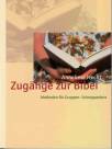 Zug&auml;nge zur Bibel. Methoden f&uuml;r Gruppen. Schnupperkurs