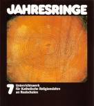 Jahresringe 7 - Unterrichtswerk für Katholische Religionslehre an Realschulen