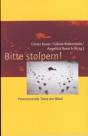 Bitte stolpern! - Provozierende Texte der Bibel