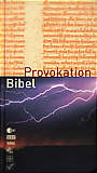 Provokation Bibel - 