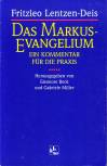 Das Markus- Evangelium. Ein Kommentar f&uuml;r die Praxis