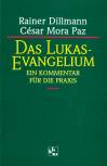 Das Lukas-Evangelium - Ein Kommentar für die Praxis