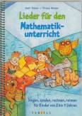 Lieder für den Mathematikunterricht - Singen, spielen, rechnen, reimen für Kinder von 8 bis 11 Jahren