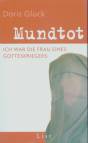 Mundtot - Ich war die Frau eines Gotteskriegers