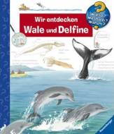 Wir entdecken Wale und Delfine (Wieso? Weshalb? Warum?)