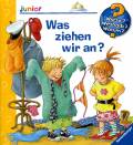 Was ziehen wir an?  - Wieso? Weshalb? Warum? Junior