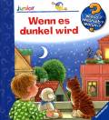 Wenn es dunkel wird  - Wieso? Weshalb? Warum? junior