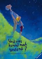 Und was kommt nach tausend? - Eine Bilderbuchgeschichte vom Tod