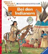 Wieso? Weshalb? Warum? Bei den Indianern - 